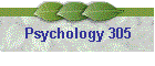 Psychology 305