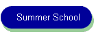 Summer School