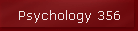 Psychology 356
