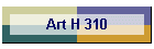 Art H 310