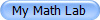 My Math Lab